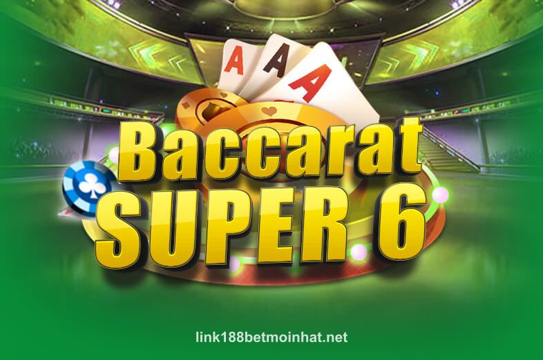 Hình ảnh Baccarat Super 6 tại link188betmoinhat